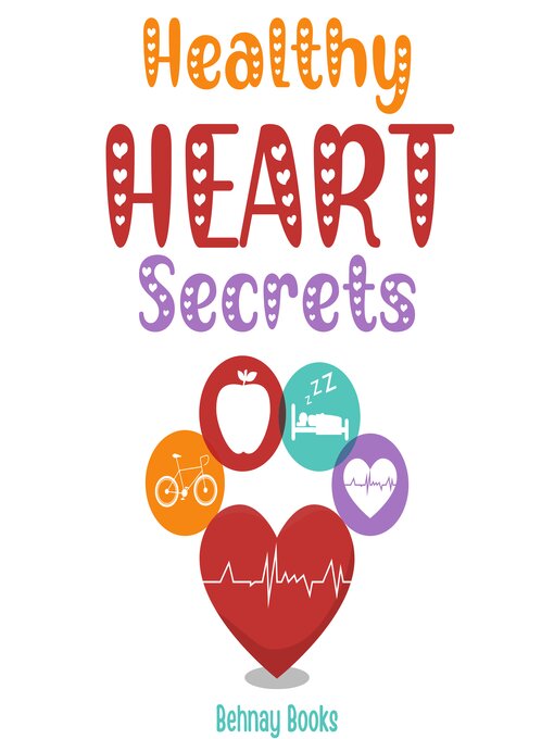 Title details for Healthy Heart Secrets by Behnay Books - Available